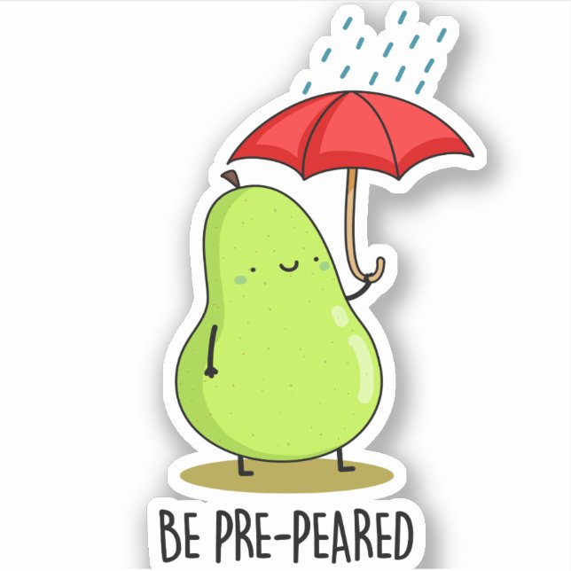 Be Pre-Pear-ed Funny Pear In Rain Pun  Sticker (Front)