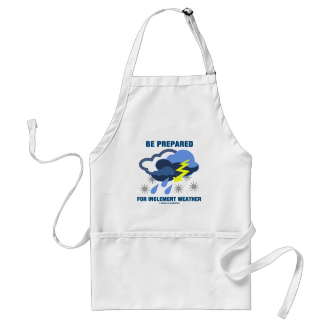 Be Prepared For Inclement Weather (Storm Clouds) Adult Apron (Front)
