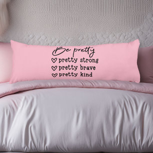 Be Pretty Inspirational Pink Body Pillow