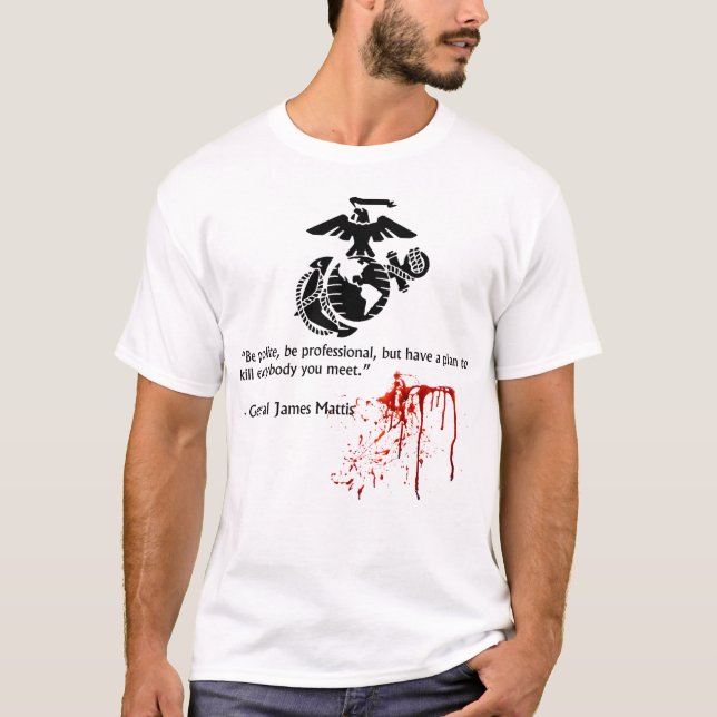 Be Professional.General James Mattis T-Shirt (Front)