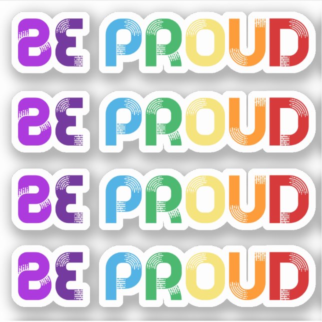 Be proud LGBT Gay pride Sticker (Front)