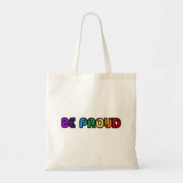 Be proud LGBT Gay pride Tote Bag Zazzle