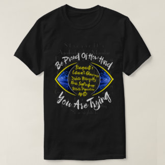 Be proud of how hard you are trying T-Shirt