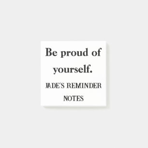 Be Proud of Yourself – Custom Sticky Motivation Post-it Notes