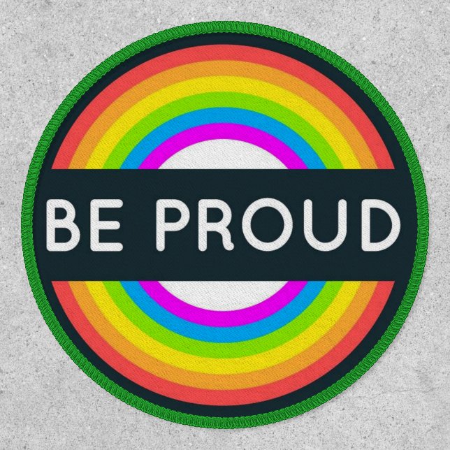Be Proud Rainbow Pride Patch (Front)