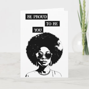 Be Proud To Be You   African-American Woman Card