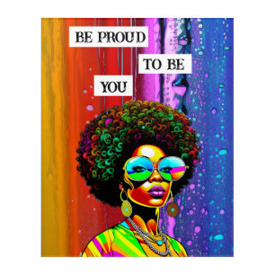 Be Proud To Be You   Groovy Woman of Color Acrylic Print