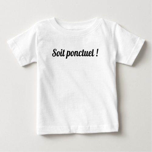 Be Punctual Baby T_Shirt
