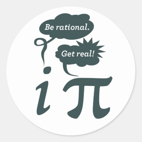 be rational get real classic round sticker