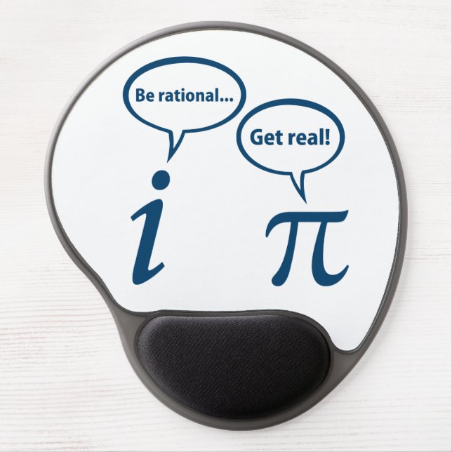 Be Rational Get Real Imaginary Math Pi Gel Mouse Pad (Front)