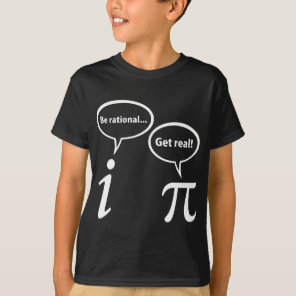 BE RATIONAL GET REAL IMAGINARY MATH T-Shirt