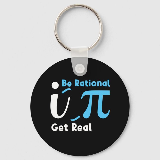 Be Rational Get Real Math Joke Statistics Pun Keychain (Front)