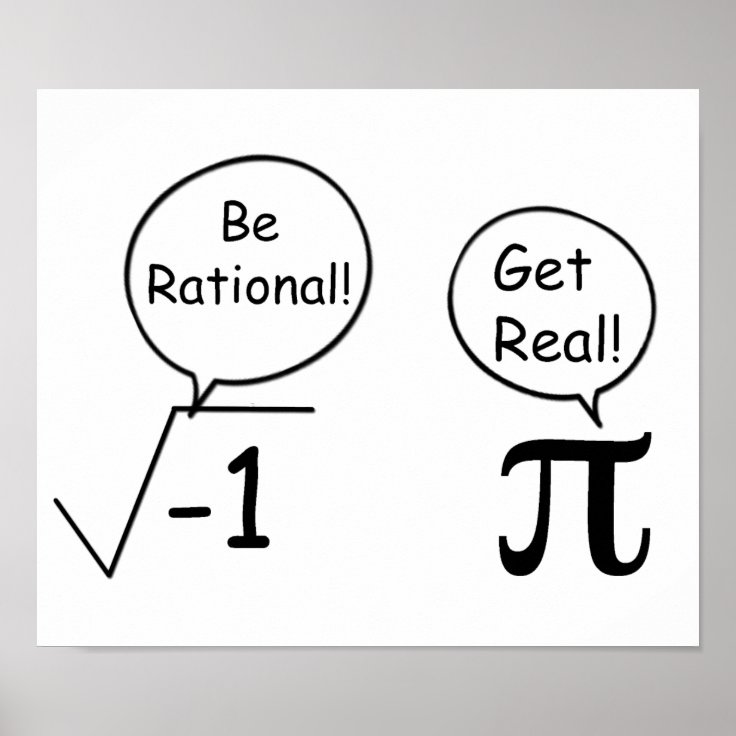 Be Rational Get Real Poster Zazzle