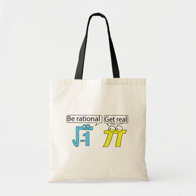 Be Rational! Get Real! Tote Bag (Front)