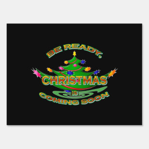 Be Ready Christmas Is Coming Soon   Sign