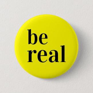 Be Real Button Pin Yellow