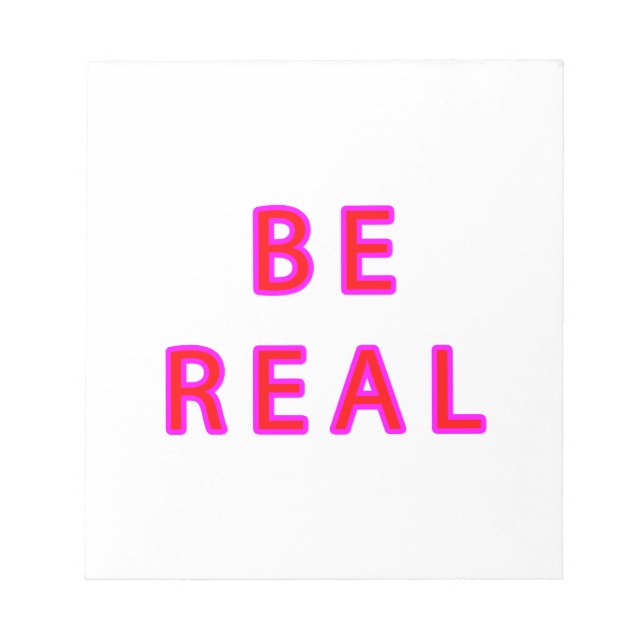 BE REAL jGibney The MUSEUM Zazzle Gifts Notepad (Front)
