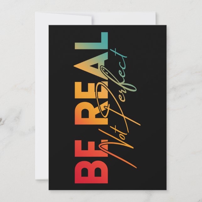 BE REAL NOT PERFECT INVITATION (Front)