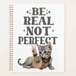 Be real not perfect Tie dye kitten Peace Hippie Planner
