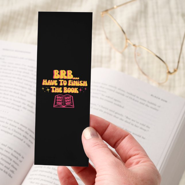 Be Right Back, Have To Finish The Book 2 Bookmarks (Hand)