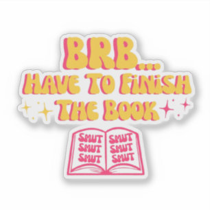 Be Right Back, Have To Finish The Book 2 Sticker