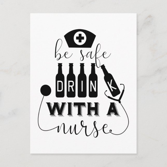 Be Safe Drink With A Nurse Postcard (Front)