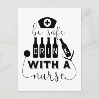 Be Safe Drink With A Nurse Postcard
