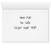 be SAFE have FUN and **ENJOY YOUR TRIP** (Inside Horizontal (Bottom))