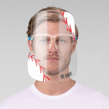 Be Safe Red And White Baseball-themed Sports Fan Face Shield by teeloft at Zazzle