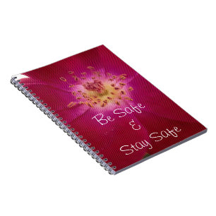 Be Safe & Stay Safe: Have a Nice Day Notebook