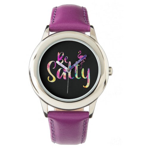 Be Salty Pink Flamingo  Watch