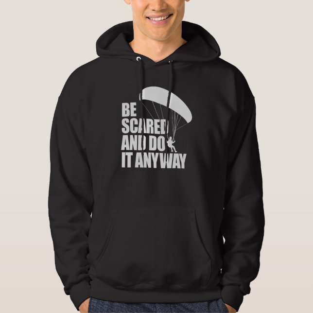 Be Scared And Do It Anyway  Women Paraglider Adven Hoodie (Front)
