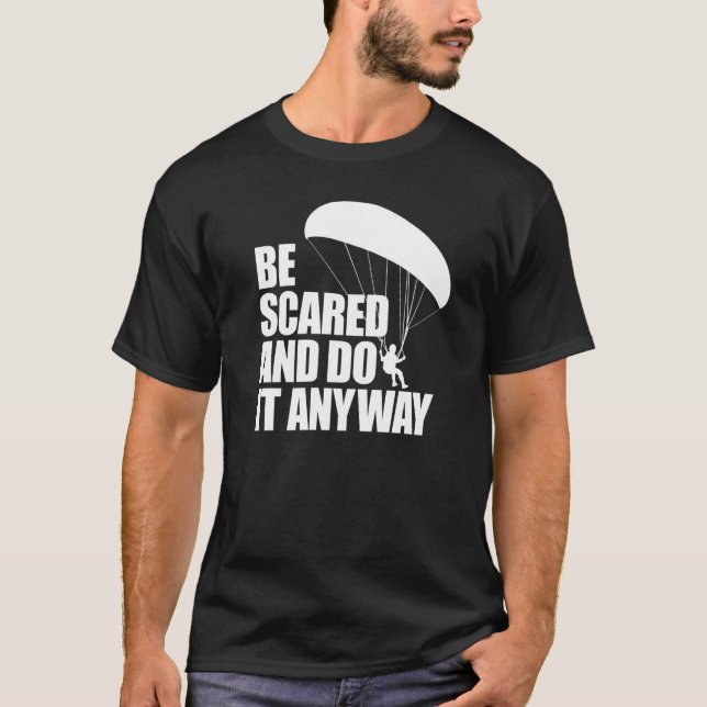 Be Scared And Do It Anyway  Women Paraglider Adven T-Shirt (Front)