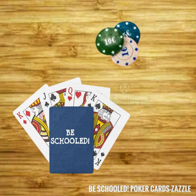 BE SCHOOLED! POKER CARDS (Creator Uploaded)