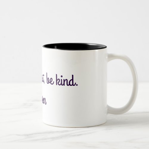 Be silly be honest be kind _ emerson Two_Tone coffee mug