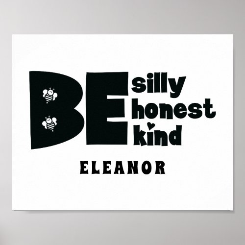 Be Silly Honest Kind Inspirational Poster