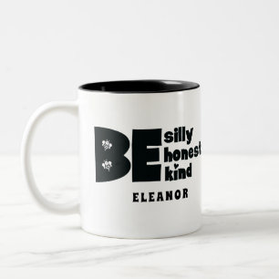 Be Silly Honest Kind Inspirational Two-Tone Coffee Mug