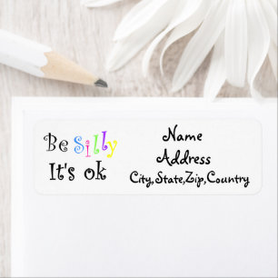 Be Silly It’s Ok  Label
