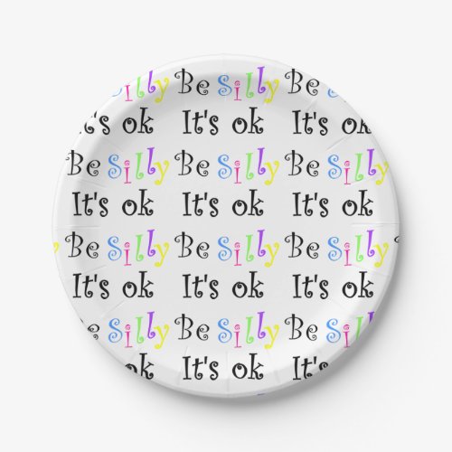 Be Silly Its Ok  Paper Plates