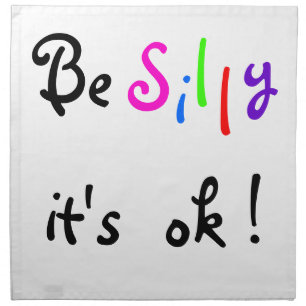 Be Silly It's ok-American MoJo Napkins