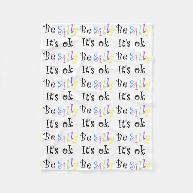 Be Silly It's Ok-fleece blanket (Front)