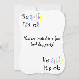 Be Silly It's Ok-invitation corners Invitation