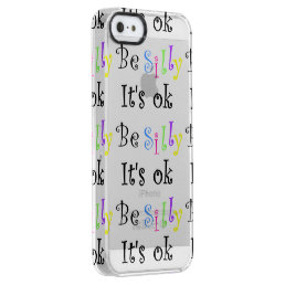 Be Silly It&#39;s ok-iPhone case