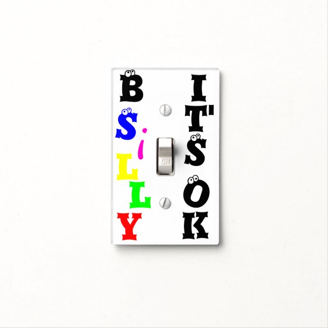 Be Silly It's Ok-light switch cover (In Situ)