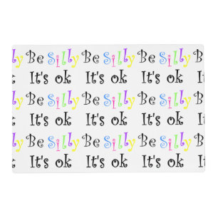 Be Silly It's Ok!-paper placemat