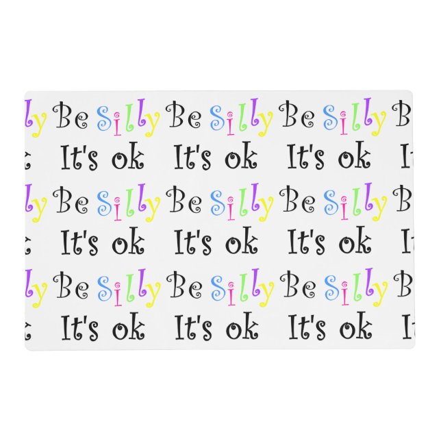 Be Silly It's Ok!-paper placemat (Front)