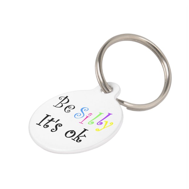 Be Silly It's Ok-pet tag (Side)