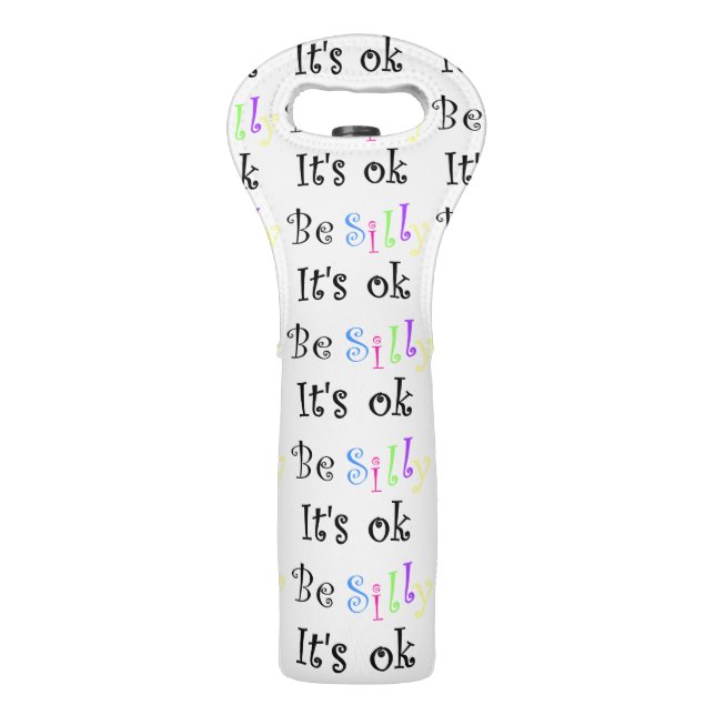 Be Silly It's Ok-wine tote Wine Bag (Front)