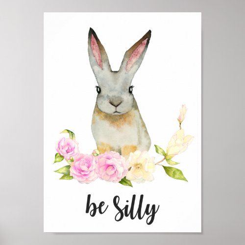 Be Silly  Woodland Bunny Rabbit Nursery Art Poster