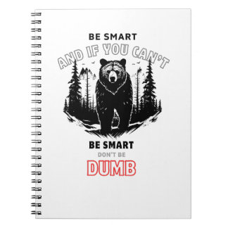 Be Smart – Bear Camping  Notebook